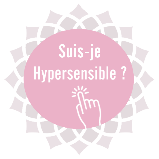 Suis-je hypersensible ?